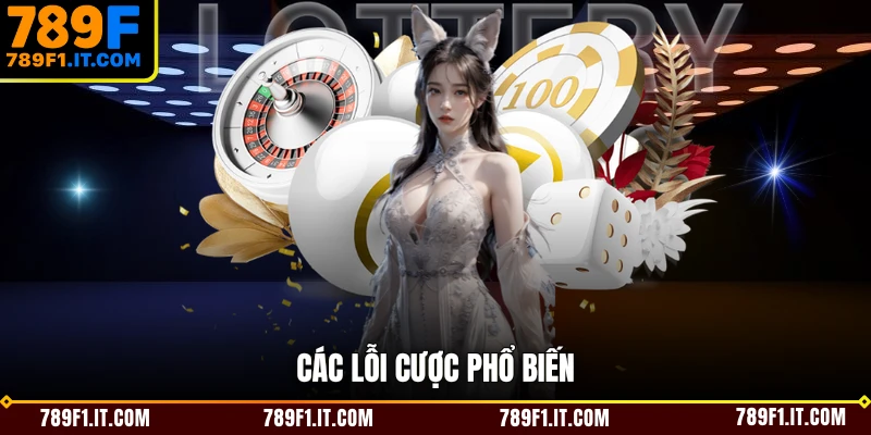 Các lỗi cược phổ biến 