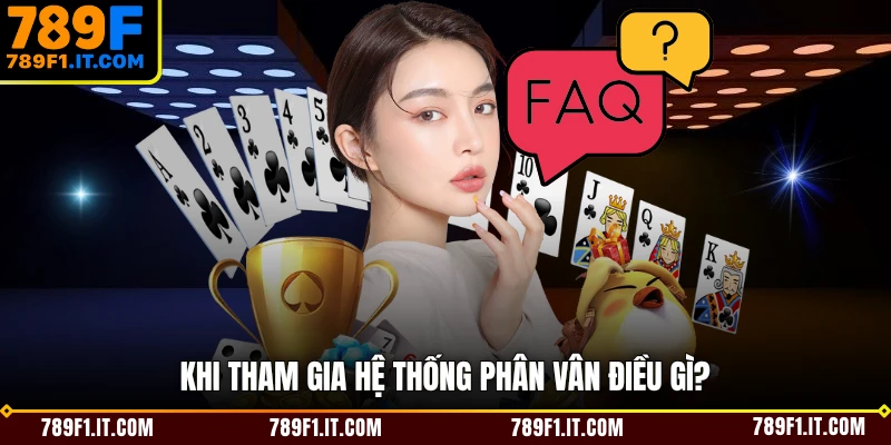 Khi tham gia hệ thống phân vân điều gì